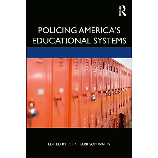 Policing America's Educational Systems