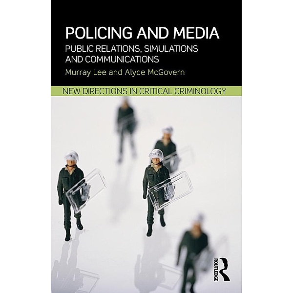 Policing and Media, Murray Lee, Alyce McGovern