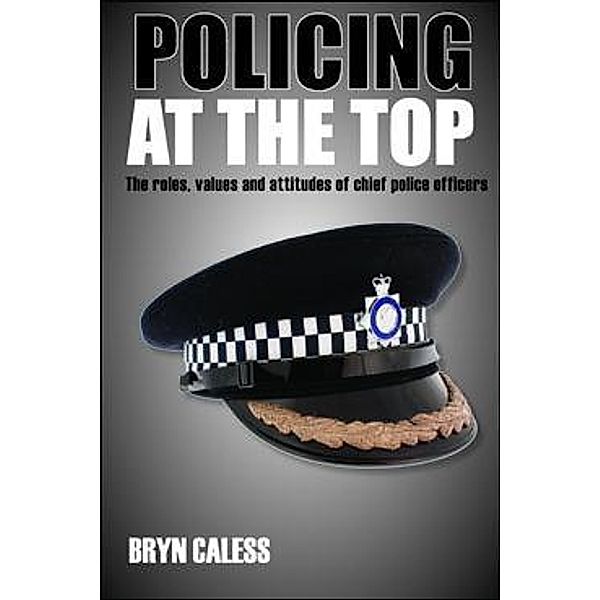 Policing at the top, Bryn Caless