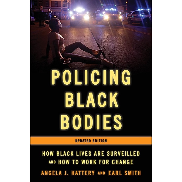Policing Black Bodies, Angela J. Hattery, Earl Smith