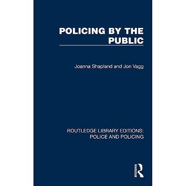 Policing by the Public, Joanna Shapland, Jon Vagg