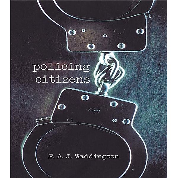 Policing Citizens, P. A. J. Waddington