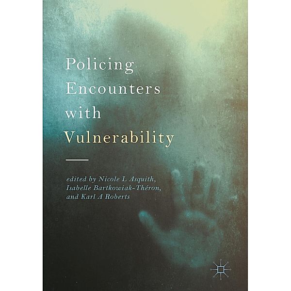 Policing Encounters with Vulnerability / Progress in Mathematics