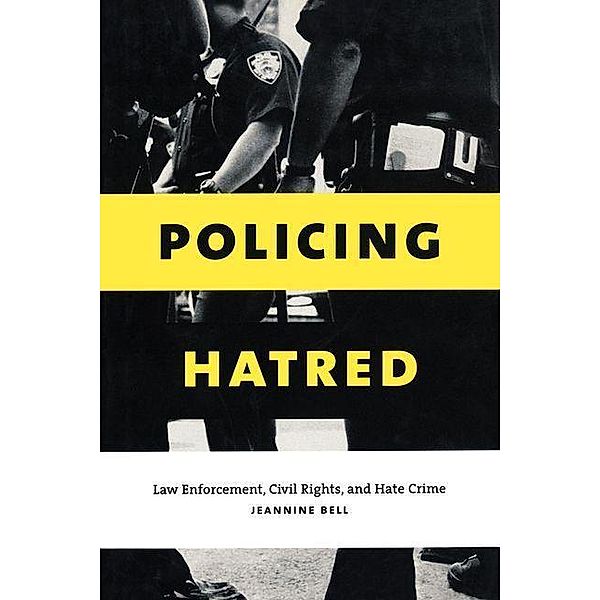 Policing Hatred, Jeannine Bell
