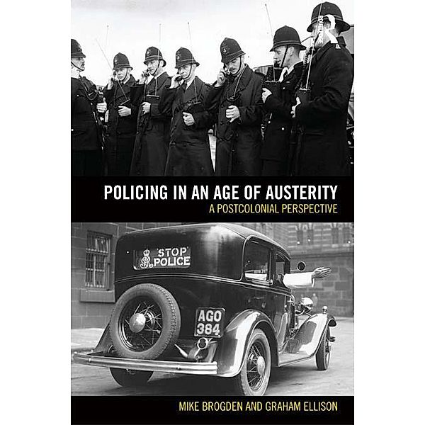 Policing in an Age of Austerity, Graham Ellison, Mike Brogden