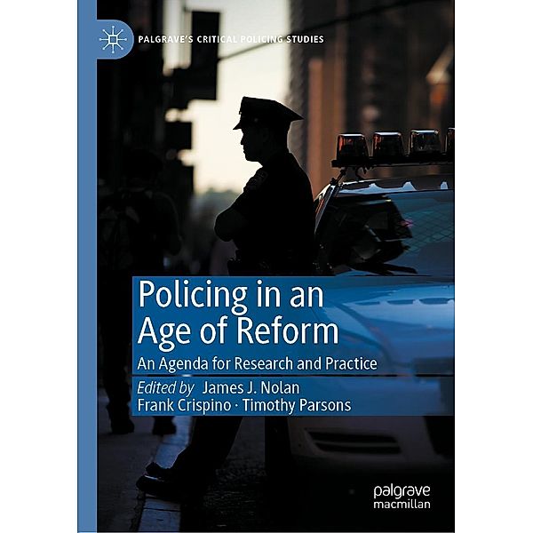 Policing in an Age of Reform / Palgrave's Critical Policing Studies