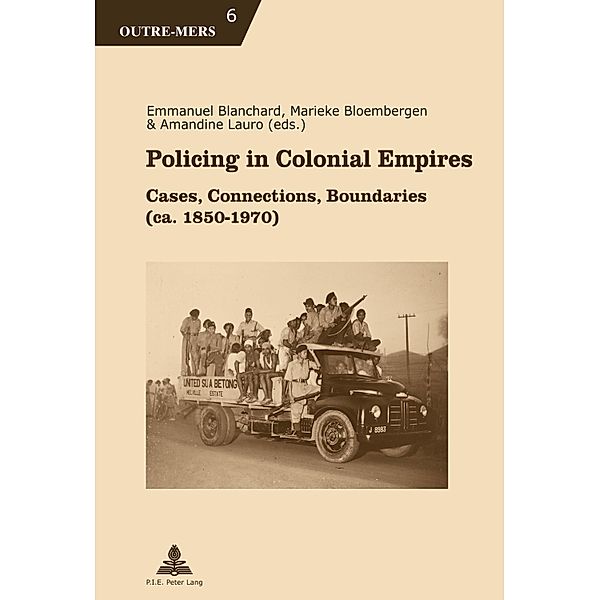 Policing in Colonial Empires / Outre-Mers Bd.6