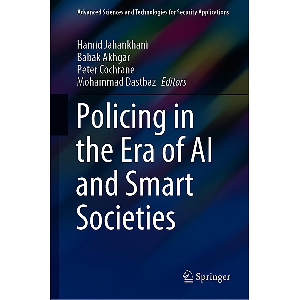 Policing in the Era of AI and Smart Societies / Advanced Sciences and Technologies for Security Applications