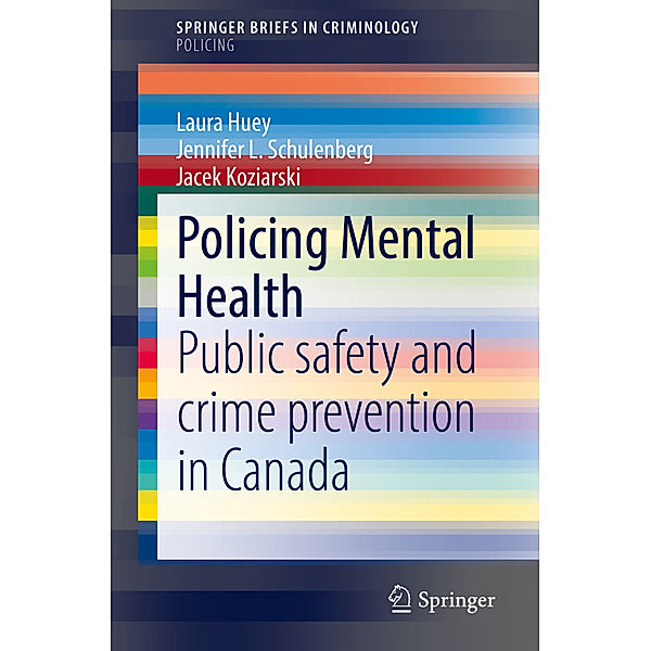 Policing Mental Health, Laura Huey, Jennifer L. Schulenberg, Jacek Koziarski
