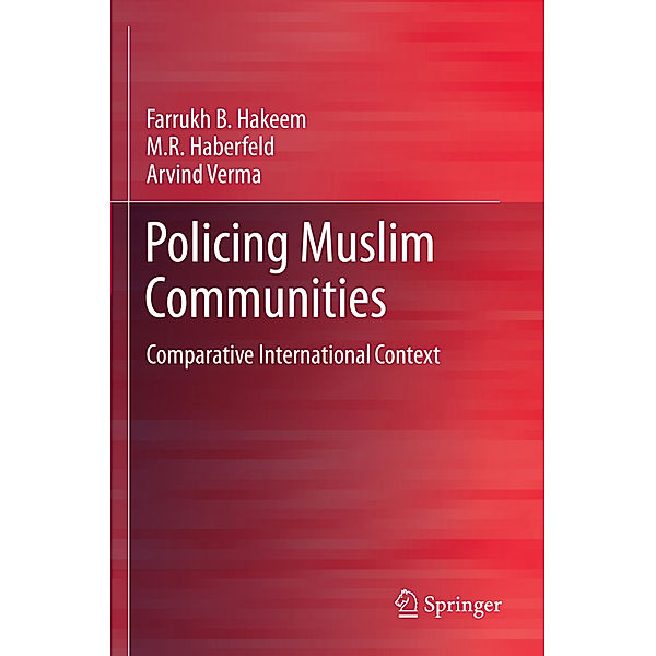 Policing Muslim Communities, Farrukh B. Hakeem, M.R. Haberfeld, Arvind Verma