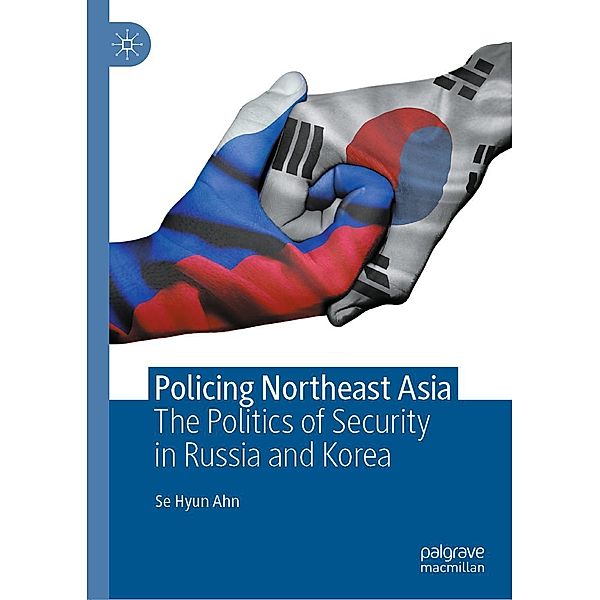 Policing Northeast Asia / Progress in Mathematics, Se Hyun Ahn