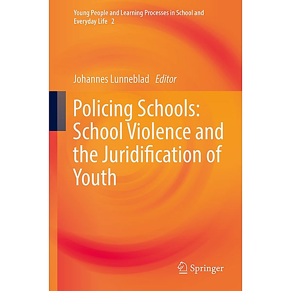 Policing Schools: School Violence and the Juridification of Youth