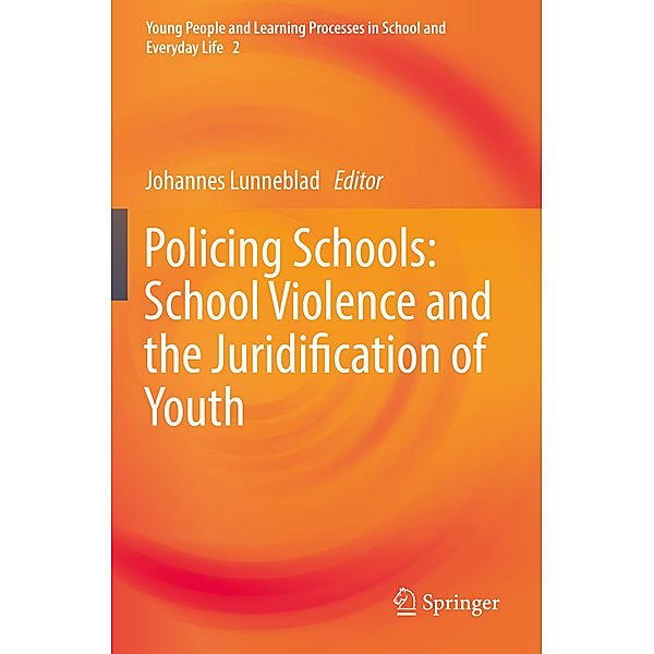 Policing Schools: School Violence and the Juridification of Youth