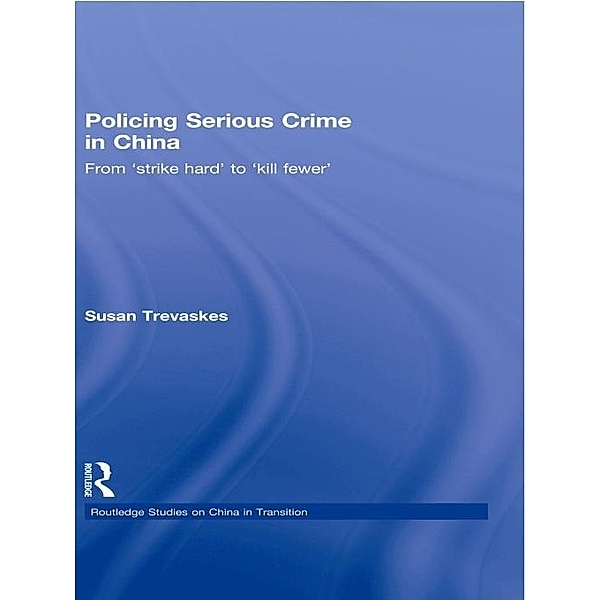Policing Serious Crime in China, Susan Trevaskes