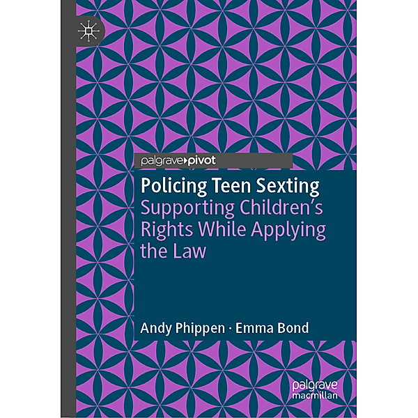 Policing Teen Sexting, Andy Phippen, Emma Bond