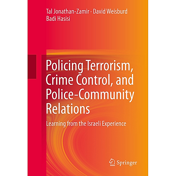 Policing Terrorism, Crime Control, and Police-Community Relations, Tal Jonathan-Zamir