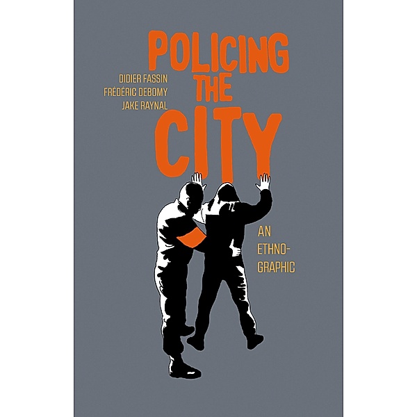 Policing the City / Other Press, Didier Fassin, Frédéric Debomy