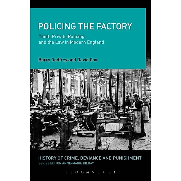 Policing the Factory, Barry Godfrey, David J. Cox