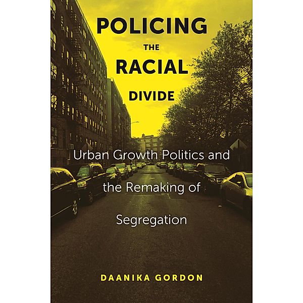 Policing the Racial Divide, Daanika Gordon