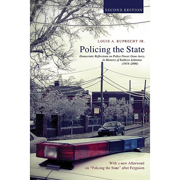 Policing the State, Second Edition, Louis A. Jr. Ruprecht