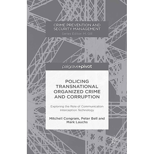 Policing Transnational Organized Crime and Corruption / Crime Prevention and Security Management, M. Congram, P. Bell, Mark Lauchs, Kenneth A. Loparo