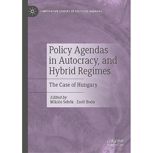 Policy Agendas in Autocracy, and Hybrid Regimes / Comparative Studies of Political Agendas