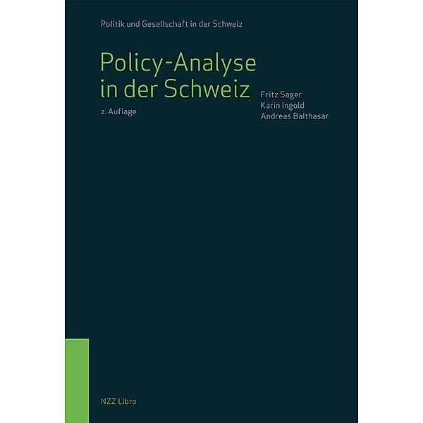 Policy-Analyse in der Schweiz, Fritz Sager, Karin Ingold, Andreas Balthasar