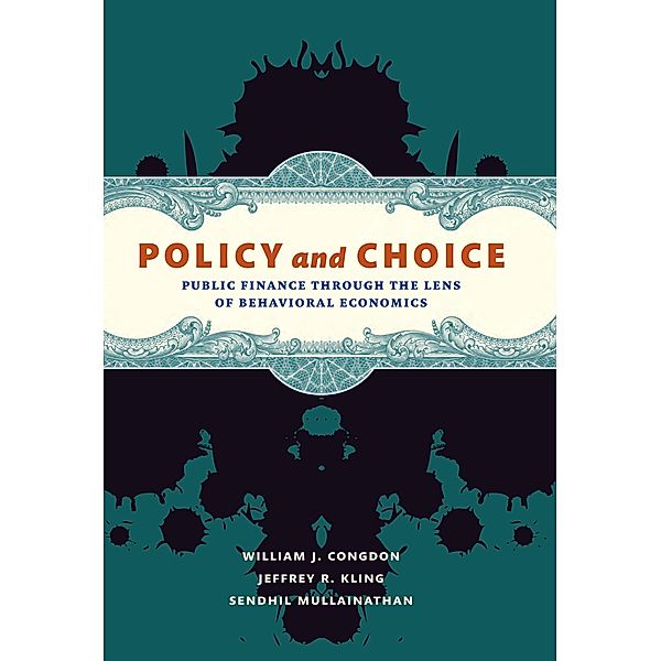 Policy and Choice, William J. Congdon, Jeffrey R. Kling, Sendhil Mullainathan