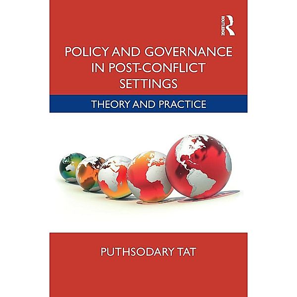 Policy and Governance in Post-Conflict Settings, Puthsodary Tat