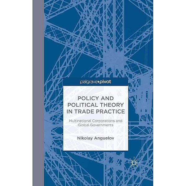 Policy and Political Theory in Trade Practice, N. Anguelov