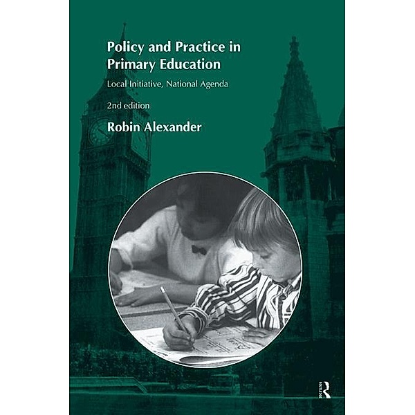 Policy and Practice in Primary Education, Robin Alexander