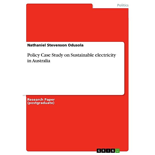 Policy Case Study on Sustainable electricity in Australia, Nathaniel Stevenson Odusola