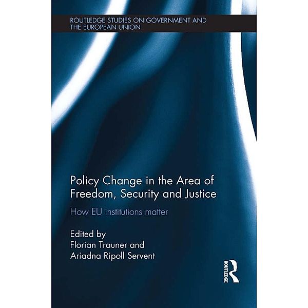 Policy change in the Area of Freedom, Security and Justice / Routledge Studies on Government and the European Union