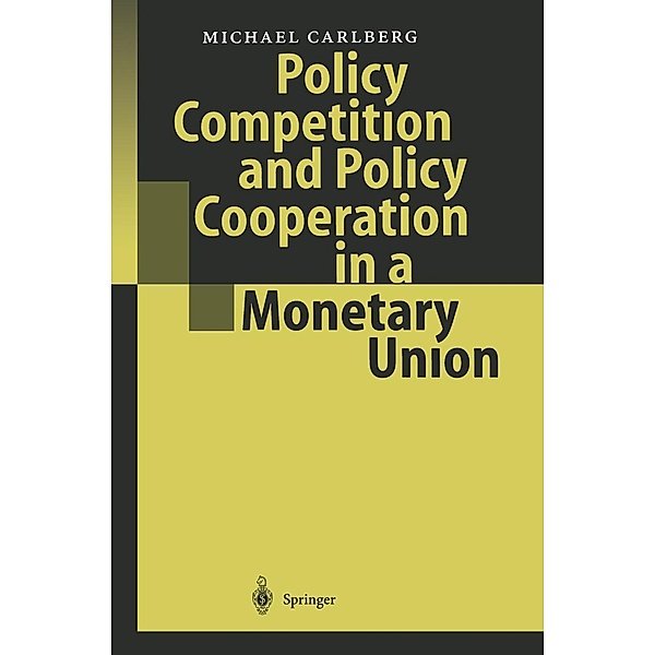 Policy Competition and Policy Cooperation in a Monetary Union, Michael Carlberg