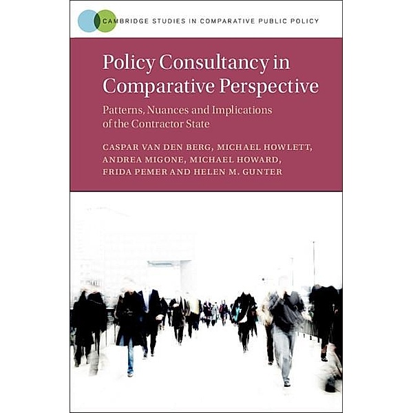 Policy Consultancy in Comparative Perspective / Cambridge Studies in Comparative Public Policy, Caspar Van Den Berg