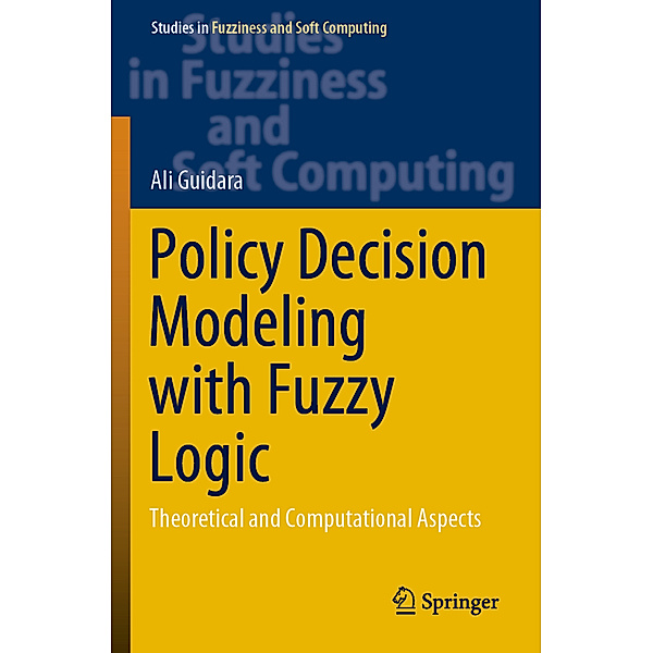 Policy Decision Modeling with Fuzzy Logic, Ali Guidara