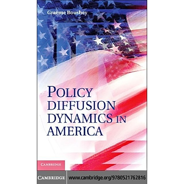 Policy Diffusion Dynamics in America, Graeme Boushey