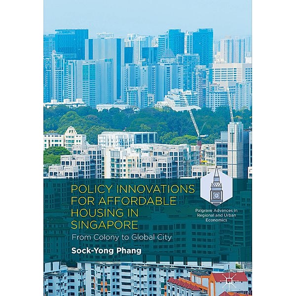Policy Innovations for Affordable Housing In Singapore, Sock-Yong Phang