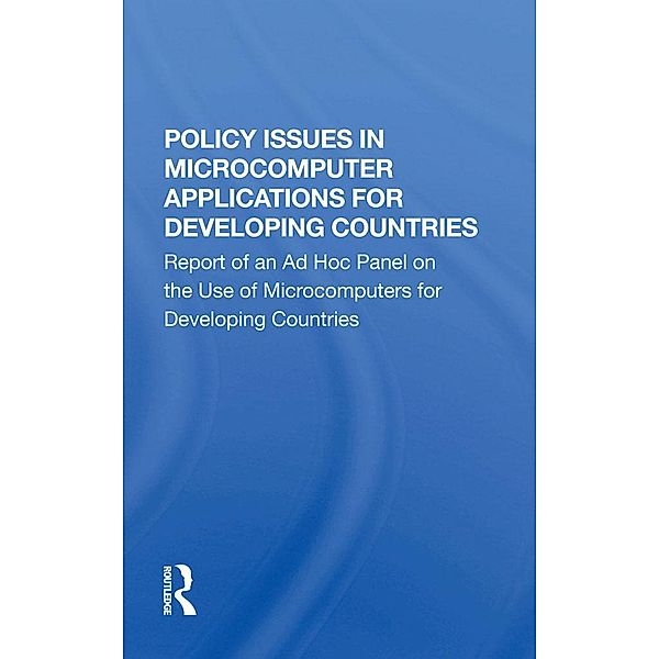 Policy Issues In Microcomputer Applications For Developing Countries