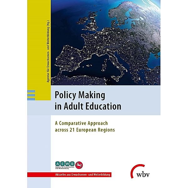 Policy Making in Adult Education / Aktuelles aus Erwachsenen- und Weiterbildung Bd.3
