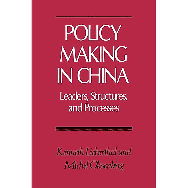 Policy Making in China, Kenneth Lieberthal, Michel Oksenberg
