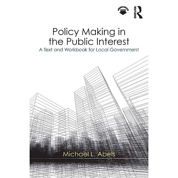 Policy Making in the Public Interest, Michael L. Abels