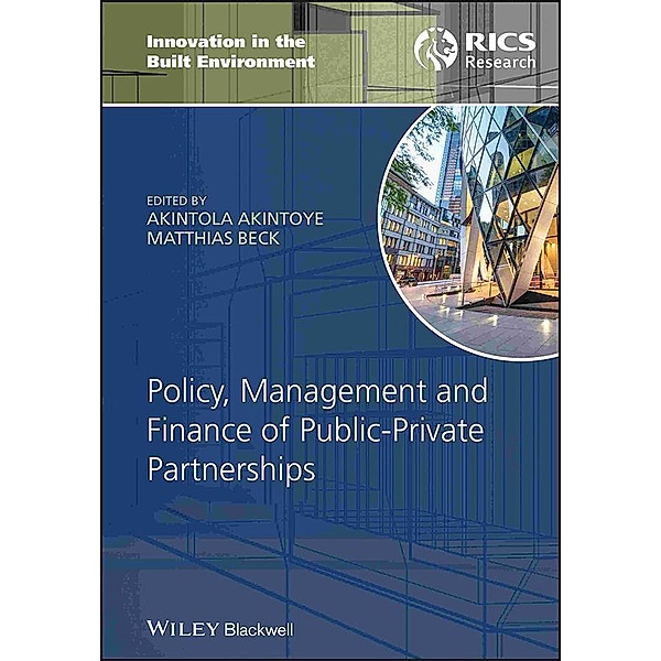 Policy, Management and Finance of Public-Private Partnerships / Innovation in the Built Environment