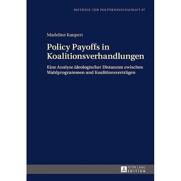 Policy Payoffs in Koalitionsverhandlungen, Madeline Kaupert
