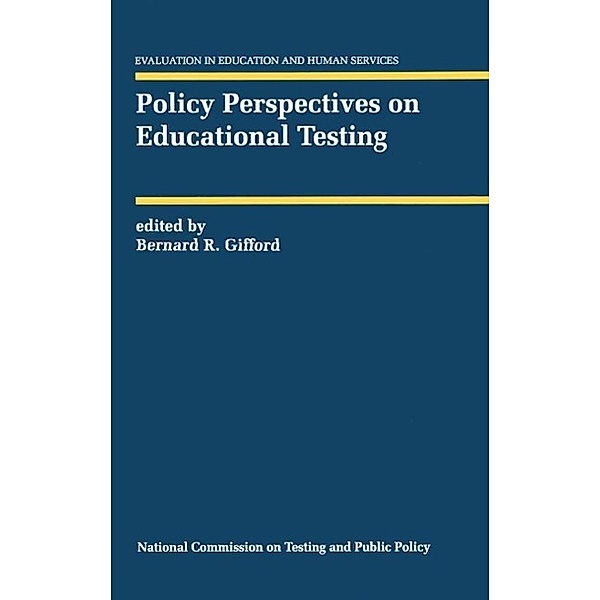 Policy Perspectives on Educational Testing / Evaluation in Education and Human Services Bd.32