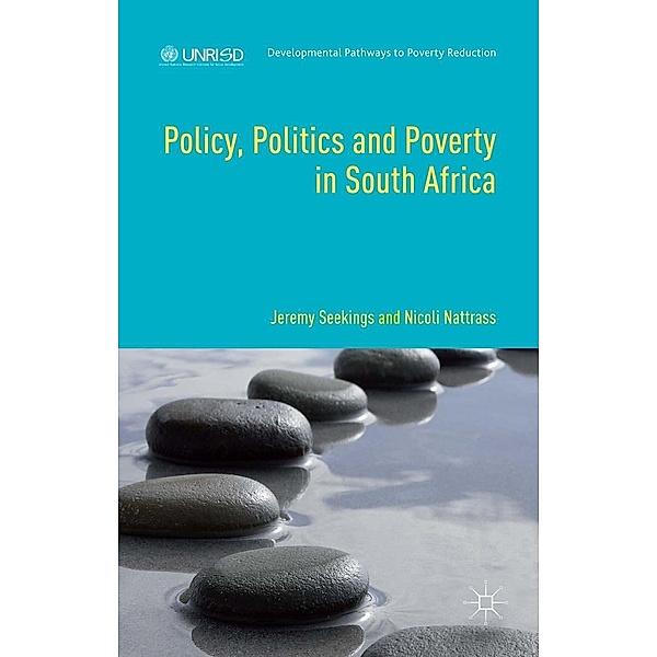 Policy, Politics and Poverty in South Africa / Developmental Pathways to Poverty Reduction, Jeremy Seekings, Nicoli Nattrass, Kasper, Kenneth A. Loparo