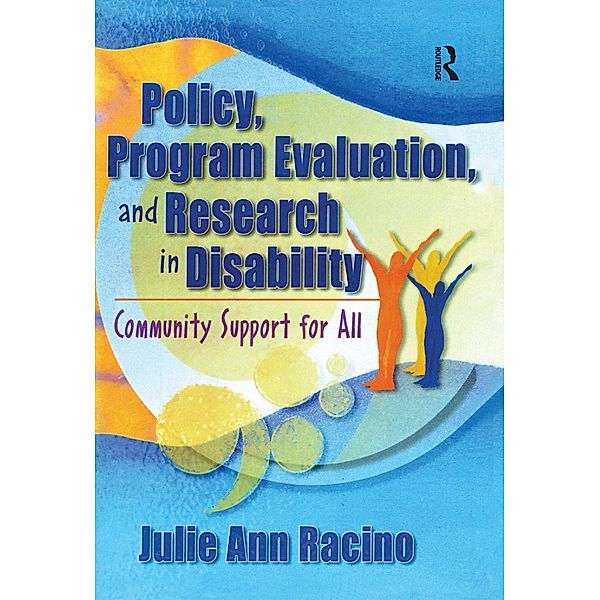 Policy, Program Evaluation, and Research in Disability, Julie Ann Racino