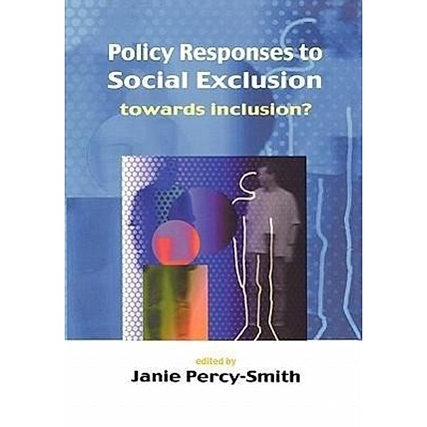 Policy Responses To Social Exclusion, Janie Percy-Smith