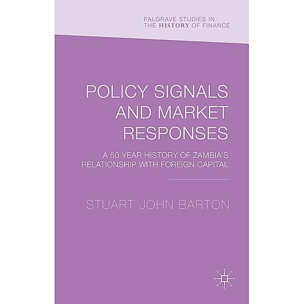 Policy Signals and Market Responses / Palgrave Studies in the History of Finance, Stuart John Barton