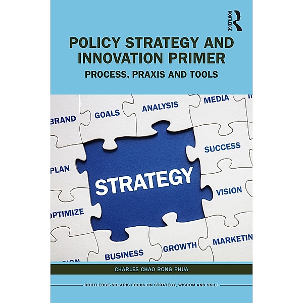 Policy Strategy and Innovation Primer, Charles Chao Rong Phua